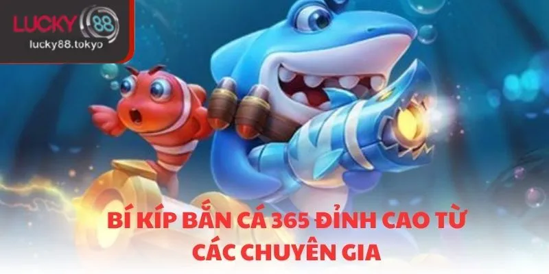 Bí kíp săn cá đỉnh cao từ các chuyên gia Lucky88